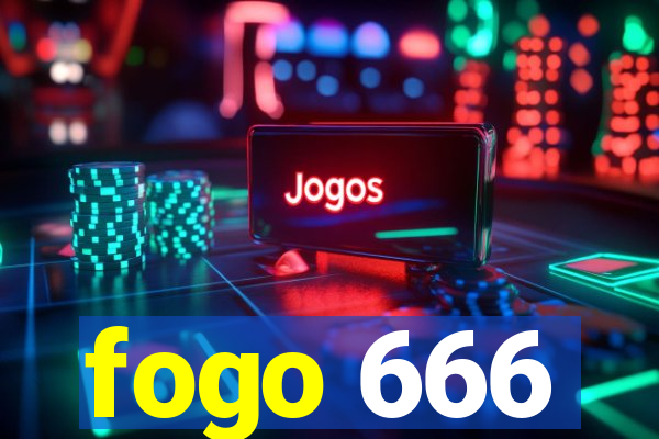 fogo 666